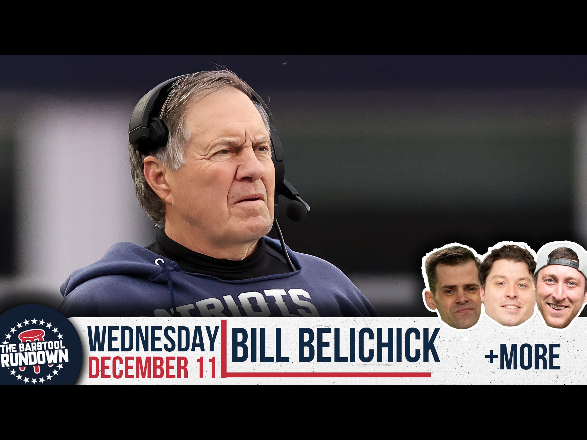 Bill Belichick Finalizing Deal To Be Head Coach of UNC - Barstool Rundown - December 11th, 2024